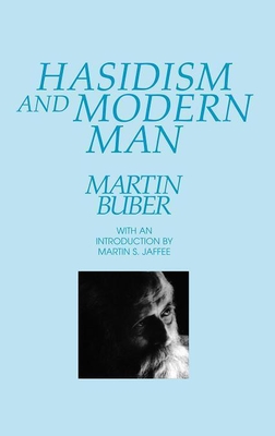 Hasidism and Modern Man - Buber, Martin