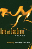 Hate and Bias Crime: A Reader