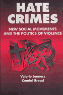 Hate Crimes: New Social Movements and the Politics of Violence