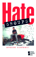 Hate Groups - Williams, Mary E (Editor)