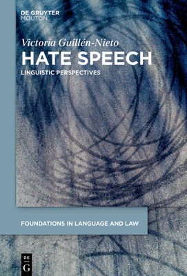 Hate Speech: Linguistic Perspectives - Guilln-Nieto, Victoria