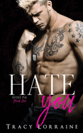 Hate You: An Enemies to Lovers Romance