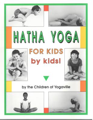 Hatha Yoga for Kids: By Kids! - Children of Yogaville