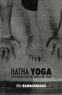 Hatha Yoga: La Filosofia Yogi del Benessere Fisico