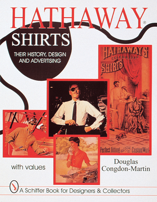 Hathaway Shirts: Their History, Design, & Advertising - Congdon-Martin, Douglas