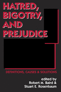 Hatred Bigotry and Prejudice: Definition