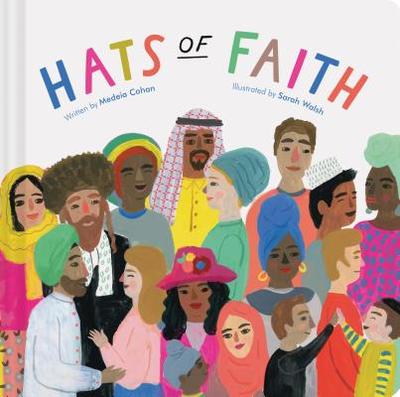 Hats of Faith - Cohan, Medeia, and Walsh, Sarah (Illustrator)