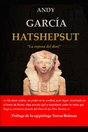 HATSHEPSUT "La esposa del dios"