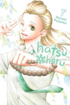 Hatsu*haru, Vol. 7 - Fujisawa, Shizuki, and Nibley, Alethea (Translated by), and Nibley, Athena (Translated by)