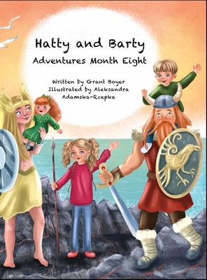 Hatty and Barty Adventures Month Eight - Boyer, Grant, and Tuttle, Jeannine (Editor)