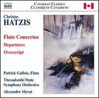 Hatzis: Flute Concertos - Dimitrios Kalpaxidis (oboe); Georgios Kollidas (bassoon); Marilena Liakopoulou (harpsichord); Patrick Gallois (flute);...