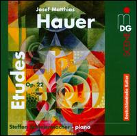Hauer: Etudes, Op. 22 - Steffen Schleiermacher (piano)