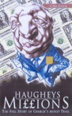 Haughey's Millions - Keena, Colm