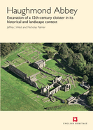 Haughmond Abbey: Excavation of a 12th-Century Cloister in its Historical and Landscape Context