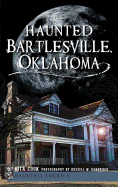 Haunted Bartlesville, Oklahoma