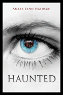 Haunted (Book 2, the Caged Series) (Volume 2)
