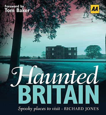 Haunted Britain - Jones, Richard