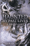 Haunted by Past Lives