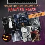 Haunted House: Vintage Music for Hallowe'en, 1924-1962