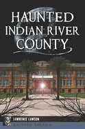Haunted Indian River County