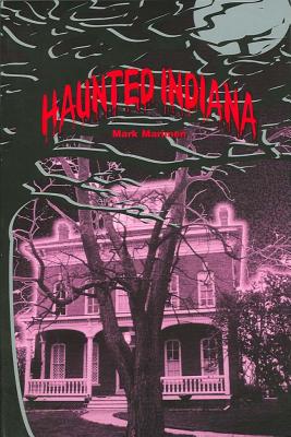 Haunted Indiana - Marimen, Mark