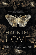 Haunted Love: A Dark Brother's Best Friend Standalone Romance