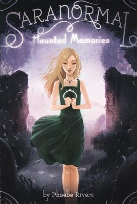 Haunted Memories - Rivers, Phoebe