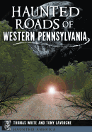 Haunted Roads of Western Pennsylvania