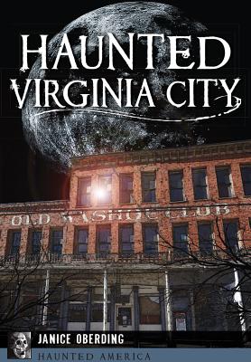 Haunted Virginia City - Oberding, Janice