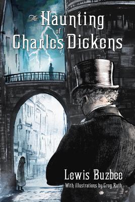 Haunting of Charles Dickens - Buzbee, Lewis