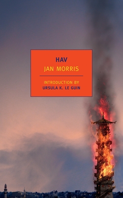 Hav: Last Letters from Hav of the Myrmidons - Morris, Jan, and Le Guin, Ursula K (Introduction by)