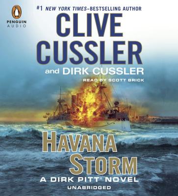 Havana Storm: A Dirk Pitt Adventure - Cussler, Clive, and Cussler, Dirk, and Brick, Scott (Read by)