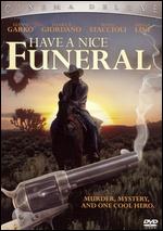Have a Nice Funeral - Giuliano Carmineo