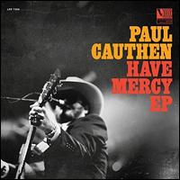 Have Mercy - Paul Cauthen