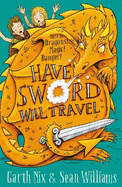 Have Sword, Will Travel: Magic, Dragons and Knights