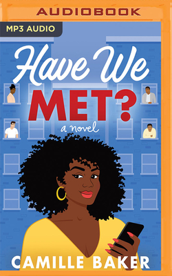 Have We Met? - Baker, Camille, and Johnson, Sisi Aisha (Read by)