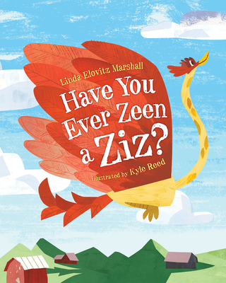 Have You Ever Zeen a Ziz? - Marshall, Linda Elovitz