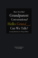 Have You Had Grandparent Conversations? Learning Humanity by Filling in Blanks: Hello Grand__, Can We Talk?