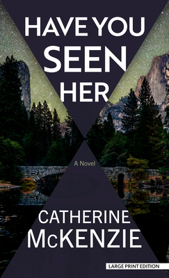 Have You Seen Her - McKenzie, Catherine