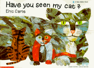 Have You Seen My Cat? - Carle, Eric