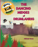 "Have YOU Seen?" The Dancing Midges of Drumlanrig?