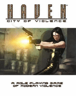 Haven: City of Violence: A Role-Playing Game of Modern Violence