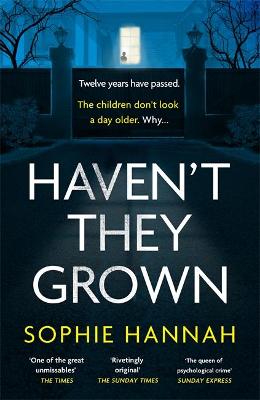 Haven't They Grown - Hannah, Sophie