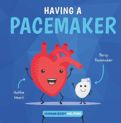 Having a Pacemaker - Brundle, Harriet, and Webster-Jones, Danielle (Designer)