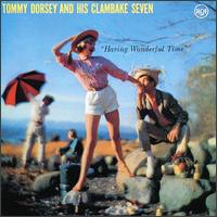 Having Wonderful Time - Tommy Dorsey