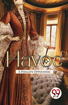 Havoc - Oppenheim, E Phillips
