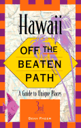 Hawaii Off the Beaten Path: A Guide to Unique Places - Pager, Sean, and Applebaum-DeMello, Julie (Editor)