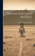 Hawaii Past and Present