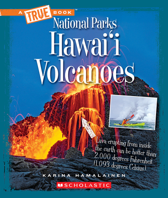 Hawai'i Volcanoes (a True Book: National Parks) - Hamalainen, Karina