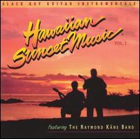 Hawaiian Sunset Music, Vol. 1 - The Raymond Kane Band